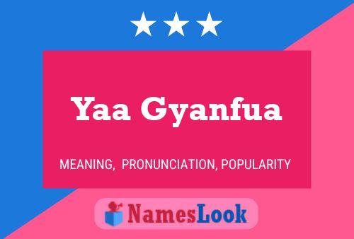 Yaa Gyanfua Name Poster