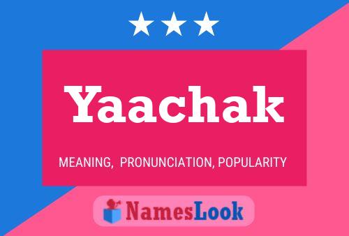 Yaachak Name Poster