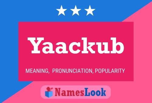 Yaackub Name Poster