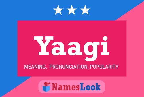 Yaagi Name Poster