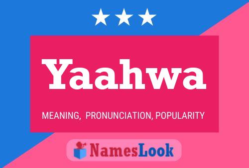 Yaahwa Name Poster