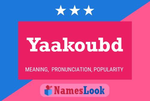 Yaakoubd Name Poster