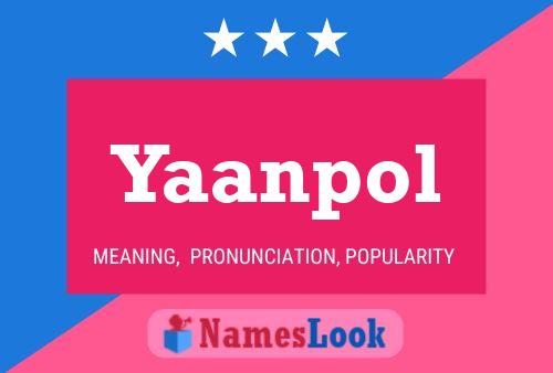 Yaanpol Name Poster