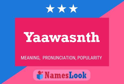 Yaawasnth Name Poster