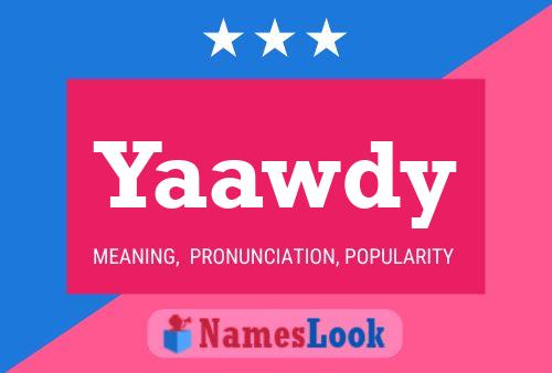 Yaawdy Name Poster