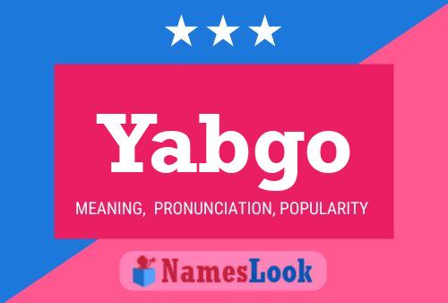 Yabgo Name Poster