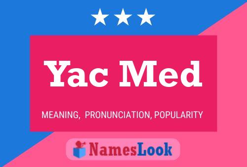 Yac Med Name Poster