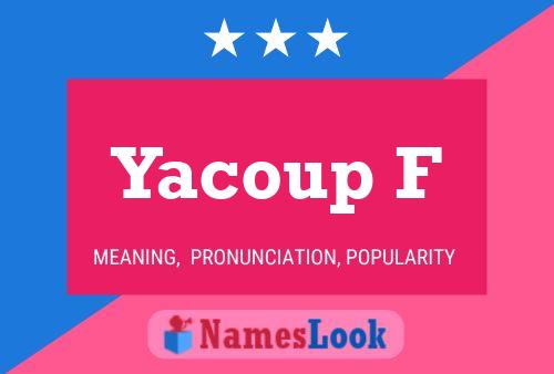 Yacoup F Name Poster