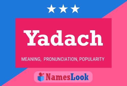 Yadach Name Poster