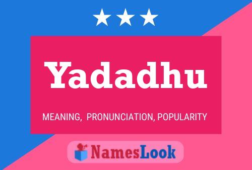 Yadadhu Name Poster