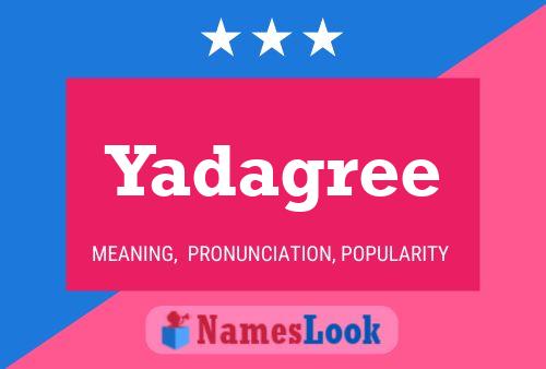 Yadagree Name Poster