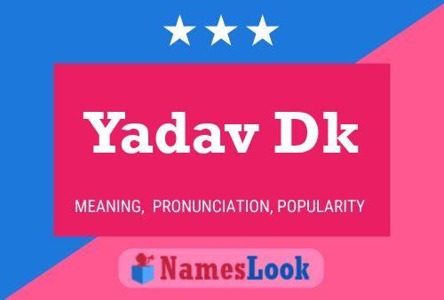 Yadav Dk Name Poster