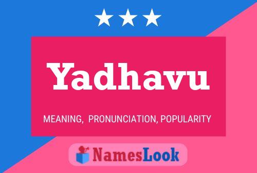 Yadhavu Name Poster