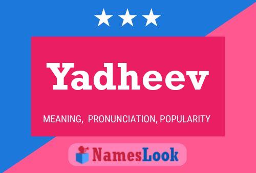 Yadheev Name Poster