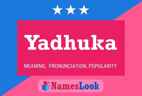 Yadhuka Name Poster