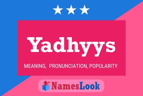 Yadhyys Name Poster