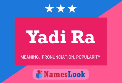 Yadi Ra Name Poster