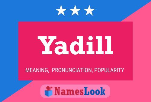 Yadill Name Poster