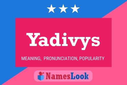 Yadivys Name Poster