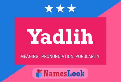 Yadlih Name Poster