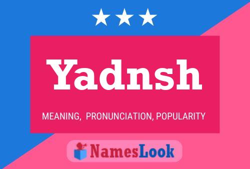 Yadnsh Name Poster