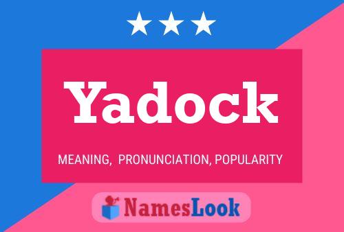 Yadock Name Poster