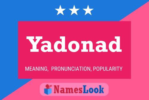 Yadonad Name Poster