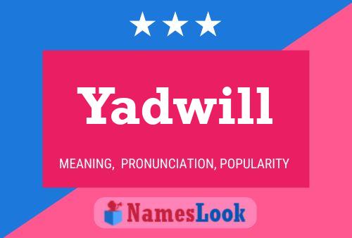 Yadwill Name Poster