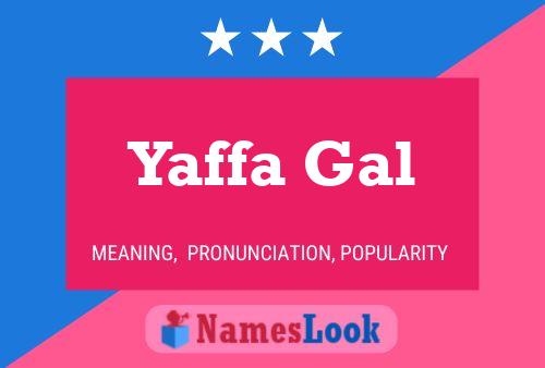 Yaffa Gal Name Poster