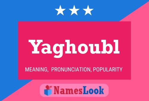 Yaghoubl Name Poster