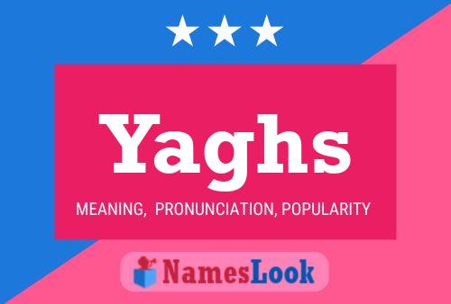 Yaghs Name Poster