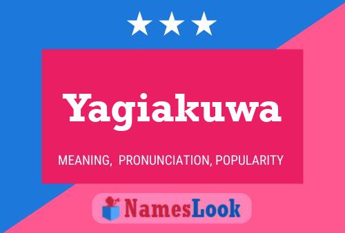 Yagiakuwa Name Poster