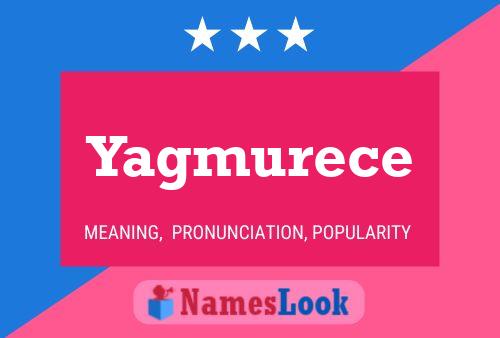 Yagmurece Name Poster