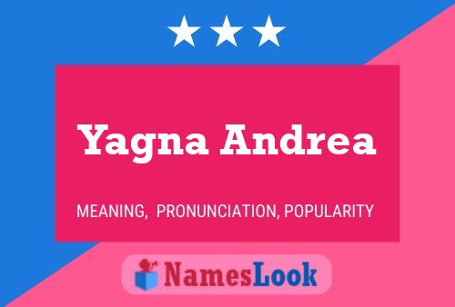 Yagna Andrea Name Poster