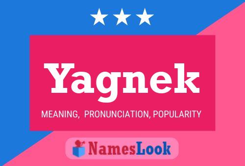 Yagnek Name Poster