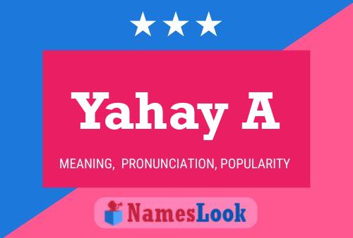 Yahay A Name Poster