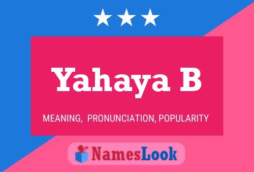 Yahaya B Name Poster