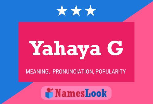 Yahaya G Name Poster