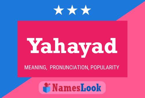 Yahayad Name Poster