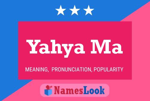 Yahya Ma Name Poster