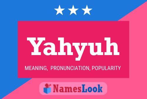 Yahyuh Name Poster