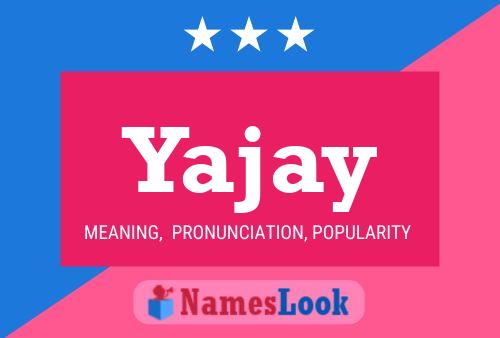 Yajay Name Poster