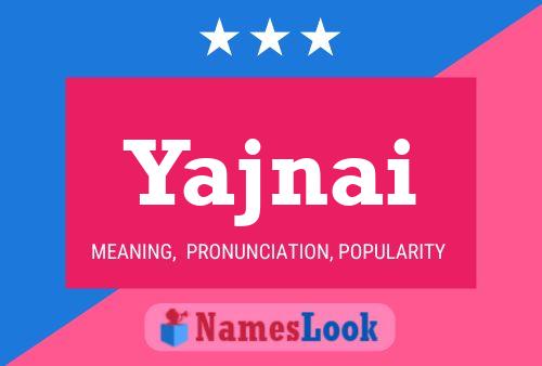 Yajnai Name Poster