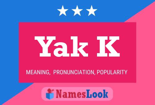 Yak K Name Poster