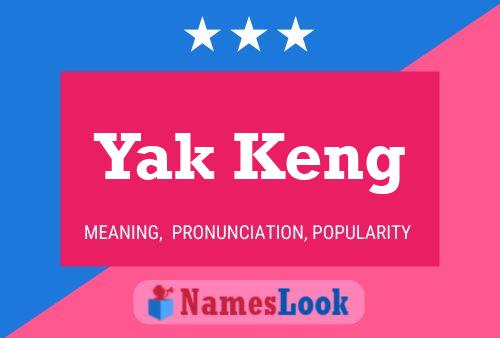 Yak Keng Name Poster