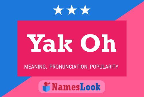 Yak Oh Name Poster