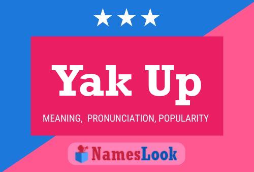 Yak Up Name Poster