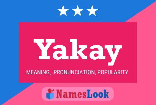 Yakay Name Poster