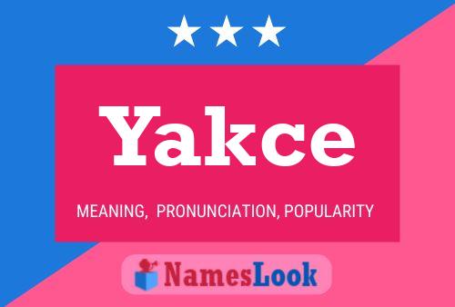 Yakce Name Poster