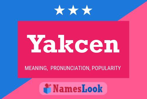 Yakcen Name Poster